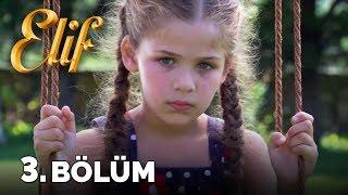 Elif - 3. Bölüm HD