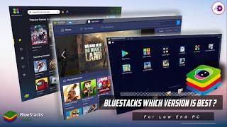Which BlueStacks Version is Best ? For Low-End PC Which Version is Best For PUBG Mobile & Free Fire