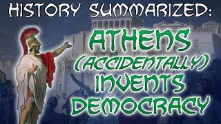 History Summarized Athens Accidentally Invents Democracy