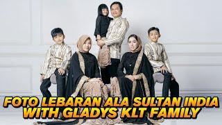 Foto Lebaran Ala Sultan India with Gladys KLT Family #GladsFamily