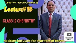 Ch#16Lec#15  Addition & Oxidation Reactions of Benzene  #Class12 Chemistry