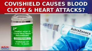 Covishield Vaccine Causes Blood Clots Heart Attacks & Death? AstraZeneca Admits Vaccine SideEffects