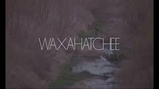 Waxahatchee - Right Back to It Lyric Video