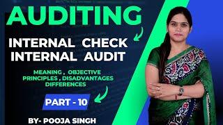 Auditing  Internal Control  Internal Check  Internal Audit  Meaning  Objective  Part-10 B.Com