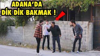 ADANA’DA DİK DİK BAKMA ŞAKASI  @SefaKndr