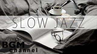 Slow Jazz - Saxophone Jazz - Smooth Jazz Music For Study Work Relaxation