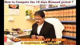 How to Compute the 15 days Remand period ?