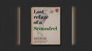 Dom & Roland - Last Refuge of a Scoundrel Full Album