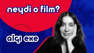 Algı Eke  Neydi O Film? #28