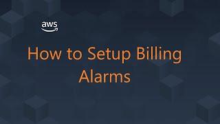 AWS - Cloud Watch - How to setup Billing Alarms