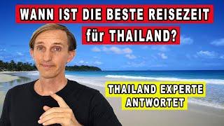 WANN IST DIE BESTE REISEZEIT FÜR THAILAND? Urlaub in Thailand