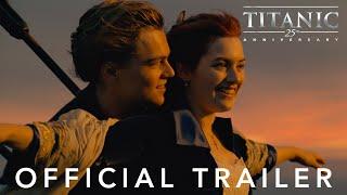 Titanic 25th Anniversary  Official Trailer  In Theatres February 10th