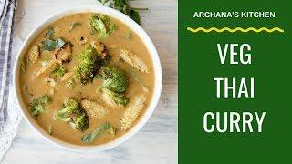Vegetarian Thai Curry - Thai Recipes By Archanas Kitchen