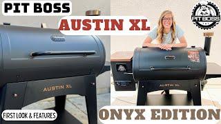 PIT BOSS AUSTIN XL ONYX EDITION  First Look and Review of Pit Boss Pellet Grill