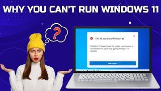 Why Your PC Does Not Support Windows 11
