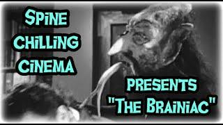 Spine Chilling Cinema presents The Brainiac 1962