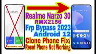 Realme Narzo 30 RMX2156 Android 12 Frp Bypass  Clone Phone FixReset Phone Not Working  No Pc