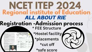 REGISTRATION - ADMISSION PROCESS IN RIE BHOPAL  CUT OFF  FEE  PLACEMENTS  HOSTEL    NAA +