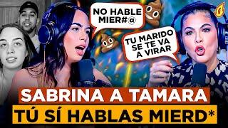 SABRINA ROJAS LE DICE A TAMARA MARTÍNEZ QUE HABLA MIERD* POR ALEGAR QUE SU MARIDO LE PEGA CUERNOS