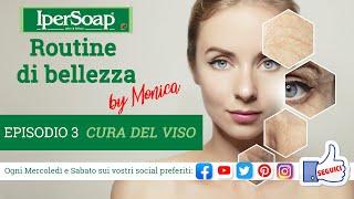 Routine di Bellezza by Monica - Cura del Viso