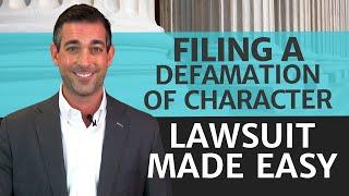 What Does It Take to File a Defamation of Character Lawsuit?