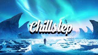 Chillstep Mix 2024 2 Hours