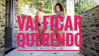 Vai Ficar Querendo - Mad Dogz  Lara Silva e Thiaguinho MT  Coreografia Ayna e Thalia