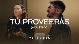 Majo y Dan  Tú Proveerás Acústico