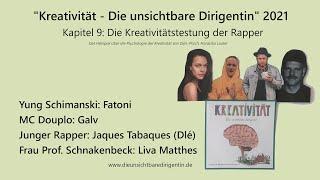 Kap. 9 Die Kreativitätstestung der Rapper mit Fatoni Galv Livia Matthes & Jaques Tabaques Dlé