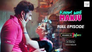 KAAMWALI MANJU   FULL EPISODE HOKYO  FREE Hindi Web Series 2023  HOKYO App  18+  Hot Web Series