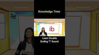 #Shorts Knowledge Time  Learn Double Ending I Sound