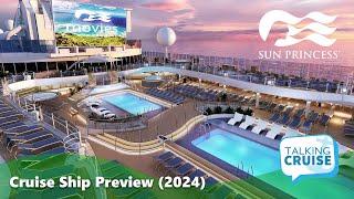 Sun Princess  Cruise Ship Preview 2024