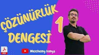 ÇÖZÜNÜRLÜK DENGESİ 1.bölüm Çözünürlük ve Kçç 11.Sınıf Kimya + PDF