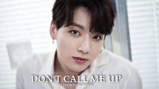 Jungkook fmv  Dont call me up