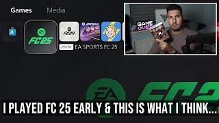 I PLAYED FC 25 EARLY HERE IS MY THOUGHTS ON THE GAME & NEW FEATURES - EA FC 25
