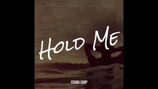Young Chop - Hold Me