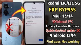Redmi 13C13C 5G Frp Bypass MIUI 14  NO Activity Launcher  Without PC Android 14 New Method 2024