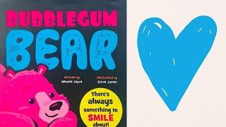 Bubblegum Bear Children’s Book Read Aloud