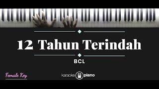 12 Tahun Terindah - BCL KARAOKE PIANO