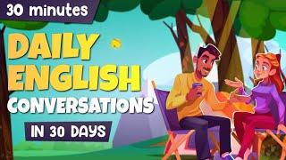 30 Days with Daily English Conversations for BEGINNERS  30 Minutes English Conversations