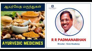 Ayurvedic Medicines Export in Tamil - R R Padmanabhan Director - Exim Academy