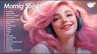 Morning Songs Songs to boost your mood  Good vibes songs Immediate Effect