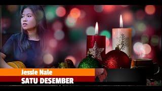 Satu Desember - Jessie Nale  Cover Lirik 