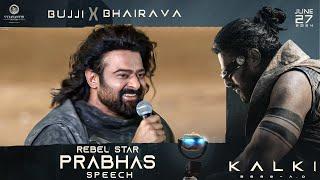 Rebel Star Prabhas Speech @ Bujji x Bhairava Event  Kalki 2898 AD  Nag Ashwin  Vyjayanthi Movies