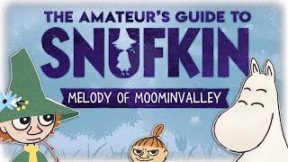 The Amateurs Guide to Snufkin Melody of Moominvalley