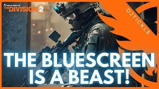 THE BLUESCREEN IS A BEAST THE DIVISION 2