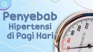 Penyebab Tekanan Darah Tinggi di Pagi Hari