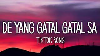 De Yang Gatal Gatal Sa - Lyrics️ Tiktok Song  Bukan Pho De Yang Mati Gila Sa