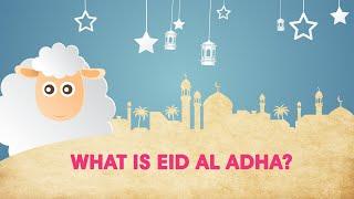 What is Eid Al Adha and how is it celebrated?