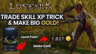 Best Way To Level Trade Skill XP Fast & Make Gold In Lost Ark Easy Full Guide